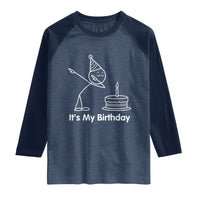 Dabbing Stickman Party Humor Gift Raglan Shirt It Is My Birthday
