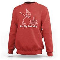 Dabbing Stickman Party Humor Gift Sweatshirt It Is My Birthday