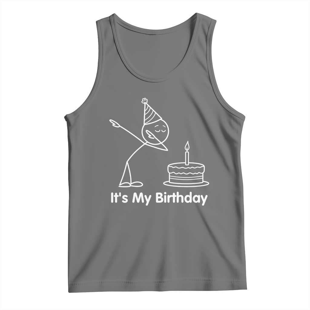 Dabbing Stickman Party Humor Gift Tank Top It Is My Birthday