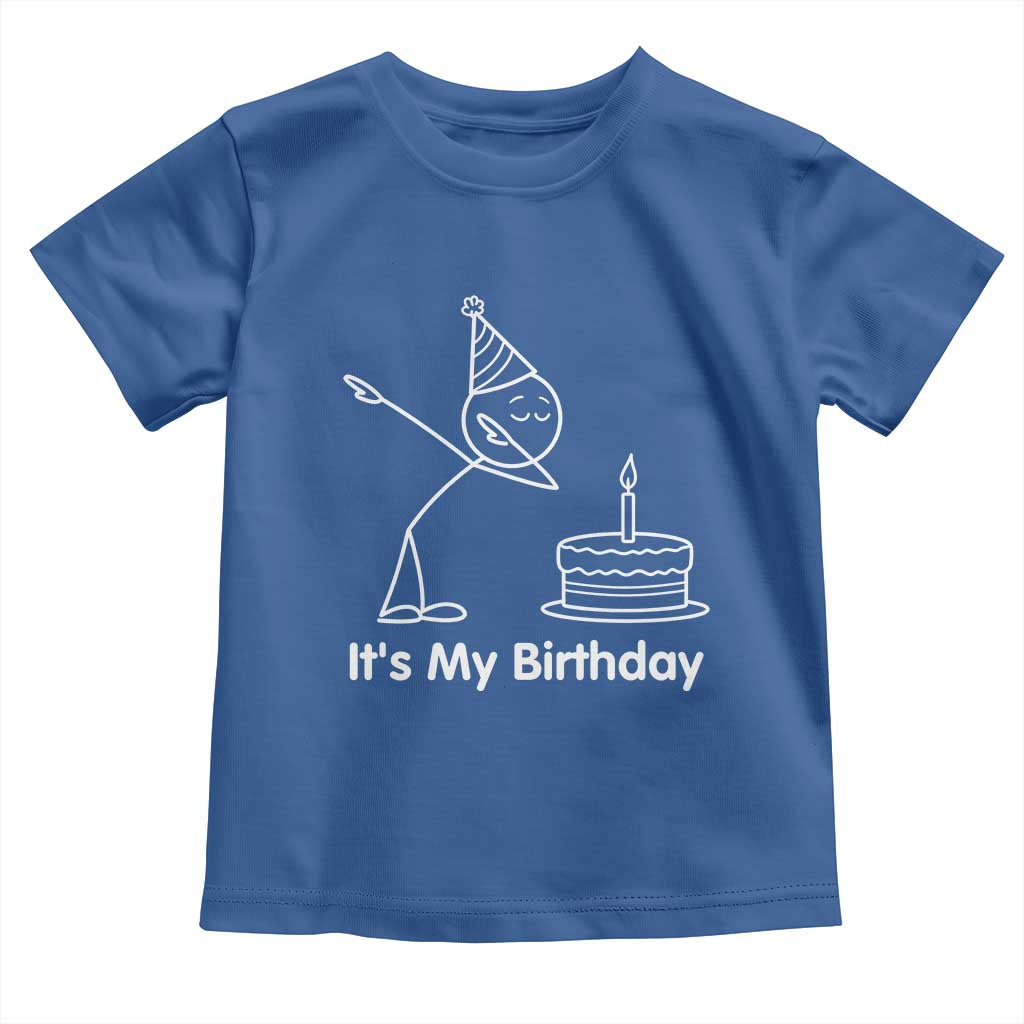 Dabbing Stickman Party Humor Gift Toddler T Shirt It Is My Birthday