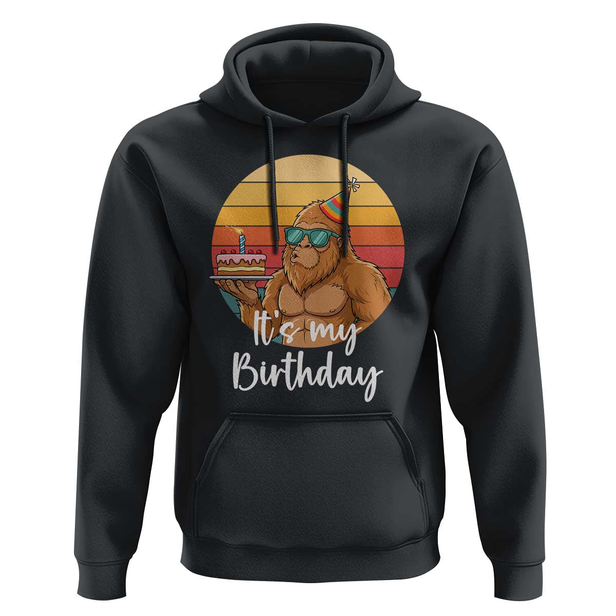 It Is My Birthday Hoodie Funny Bigfoot Blowing Candle Birthday Cake