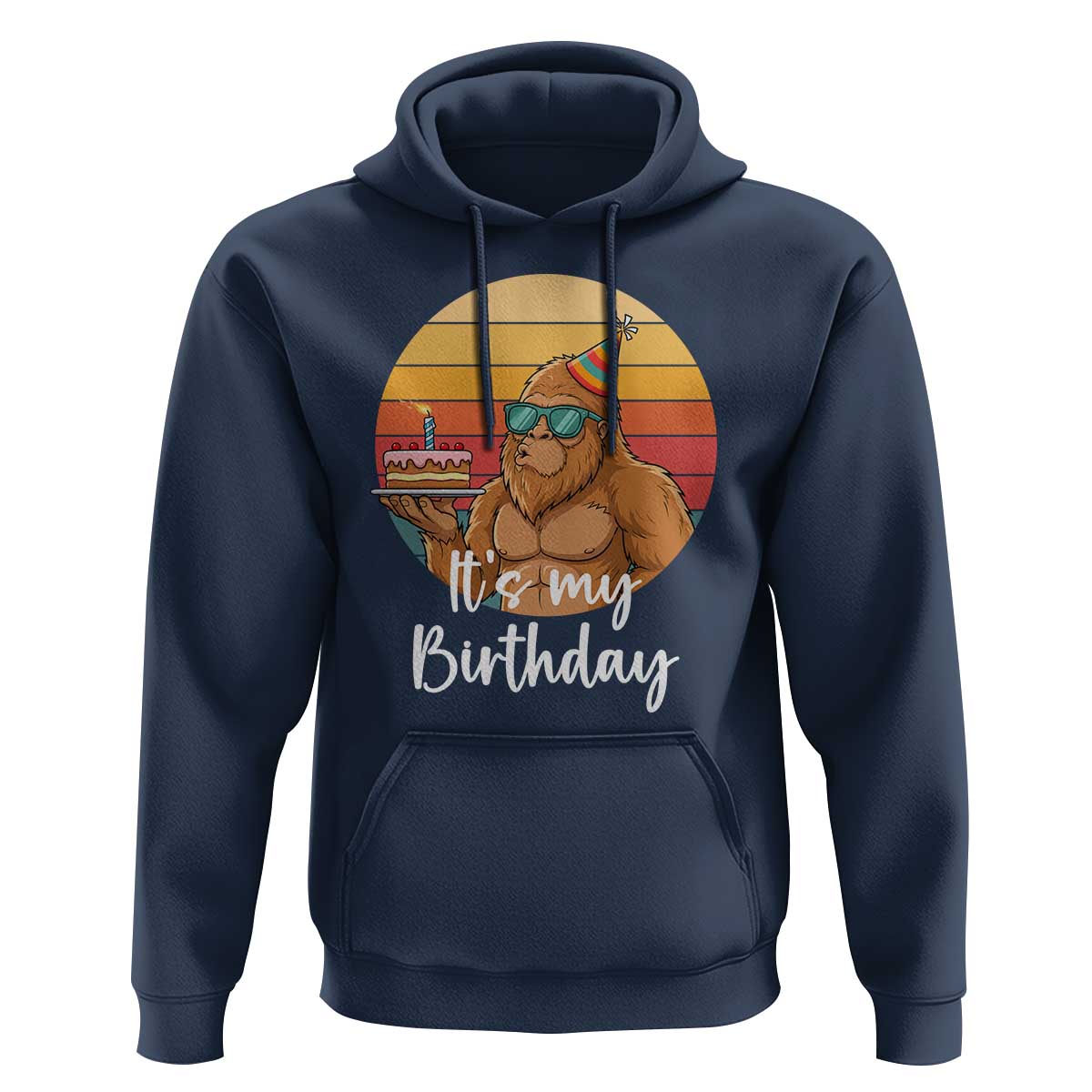 It Is My Birthday Hoodie Funny Bigfoot Blowing Candle Birthday Cake