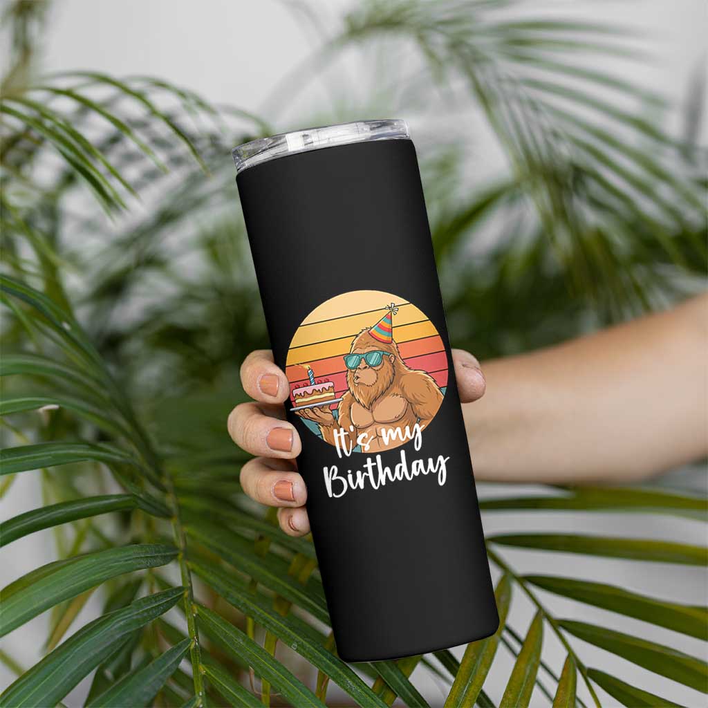 It Is My Birthday Skinny Tumbler Funny Bigfoot Blowing Candle Birthday Cake