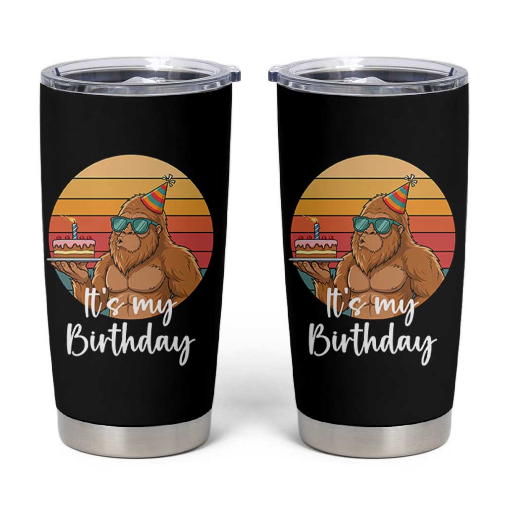 It Is My Birthday Tumbler Cup Funny Bigfoot Blowing Candle Birthday Cake