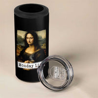 Monday Lisa Coffee Lover 4 in 1 Can Cooler Tumbler Funny Mona Lisa Art Parody Graphic Tired Work