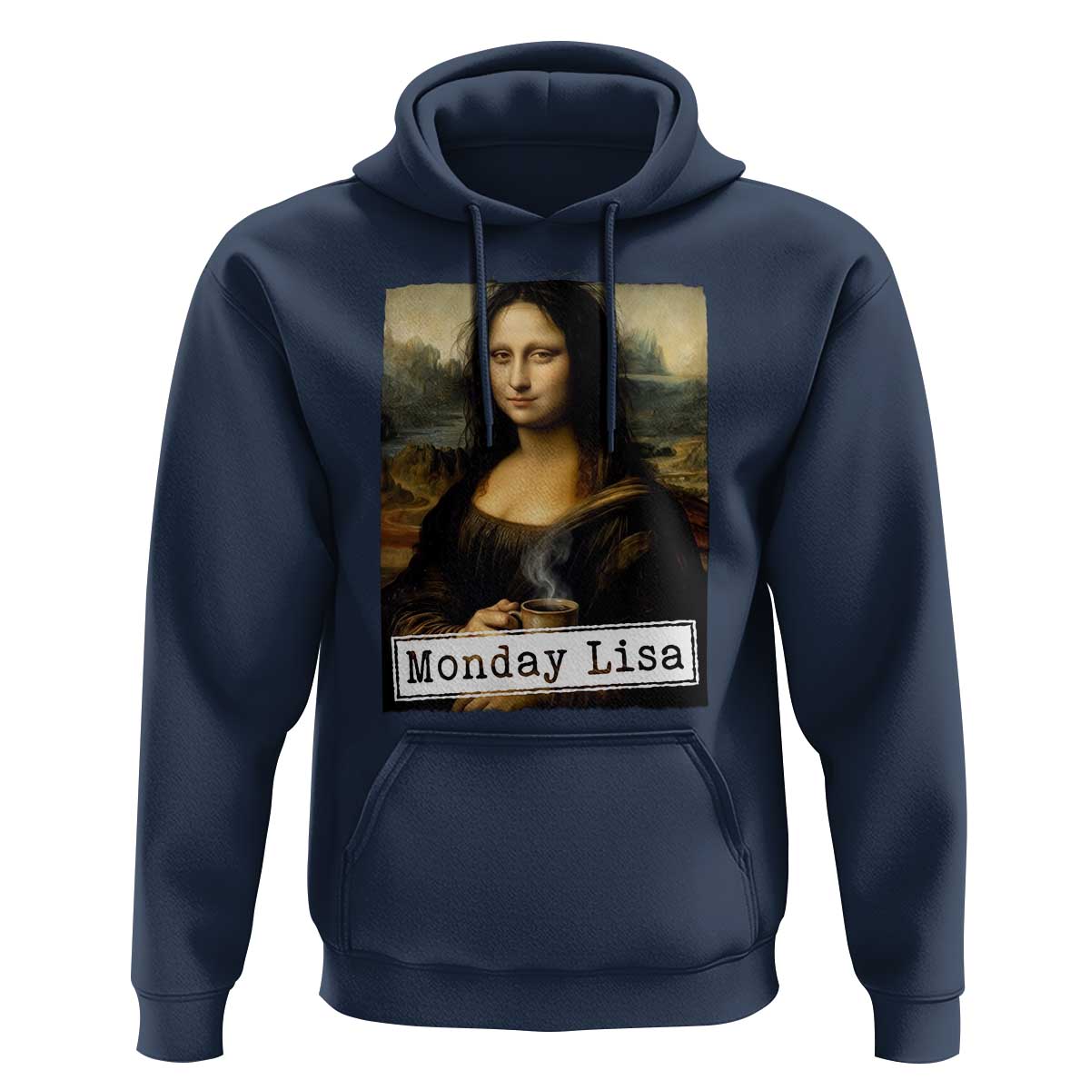 Monday Lisa Coffee Lover Hoodie Funny Mona Lisa Art Parody Graphic Tired Work