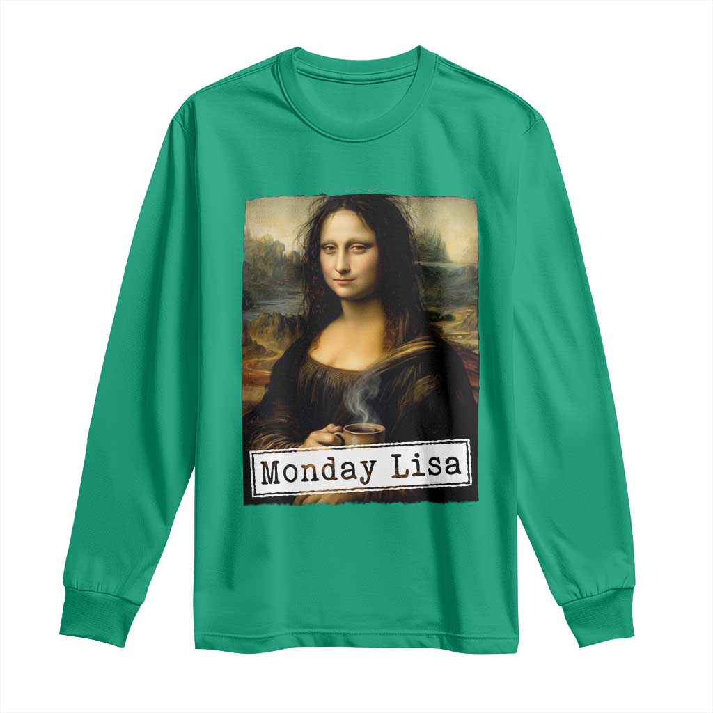 Monday Lisa Coffee Lover Long Sleeve Shirt Funny Mona Lisa Art Parody Graphic Tired Work