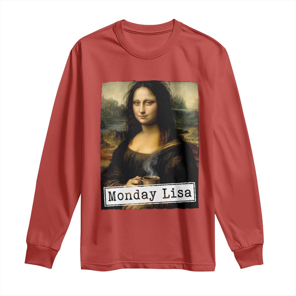 Monday Lisa Coffee Lover Long Sleeve Shirt Funny Mona Lisa Art Parody Graphic Tired Work