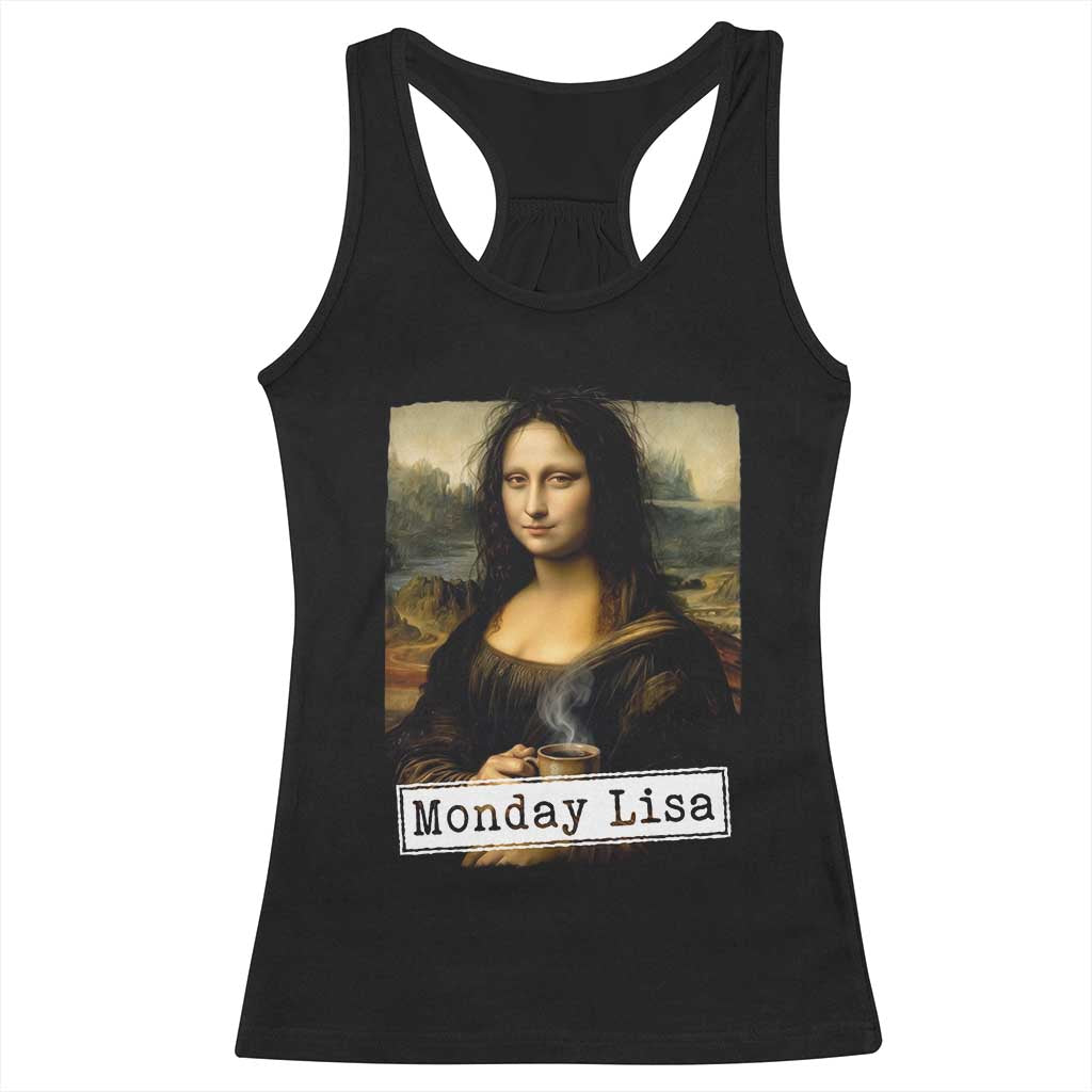 Monday Lisa Coffee Lover Racerback Tank Top Funny Mona Lisa Art Parody Graphic Tired Work