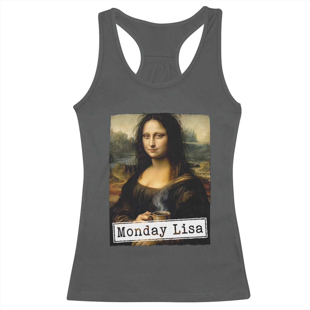 Monday Lisa Coffee Lover Racerback Tank Top Funny Mona Lisa Art Parody Graphic Tired Work
