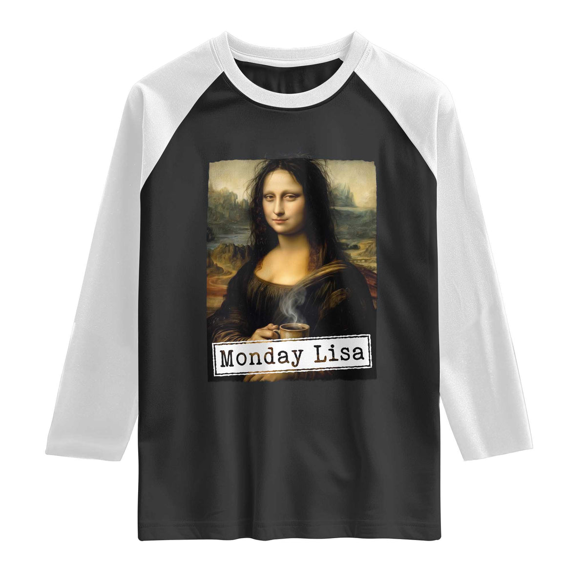 Monday Lisa Coffee Lover Raglan Shirt Funny Mona Lisa Art Parody Graphic Tired Work
