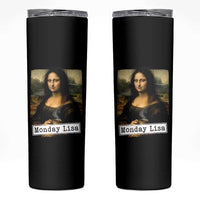 Monday Lisa Coffee Lover Skinny Tumbler Funny Mona Lisa Art Parody Graphic Tired Work