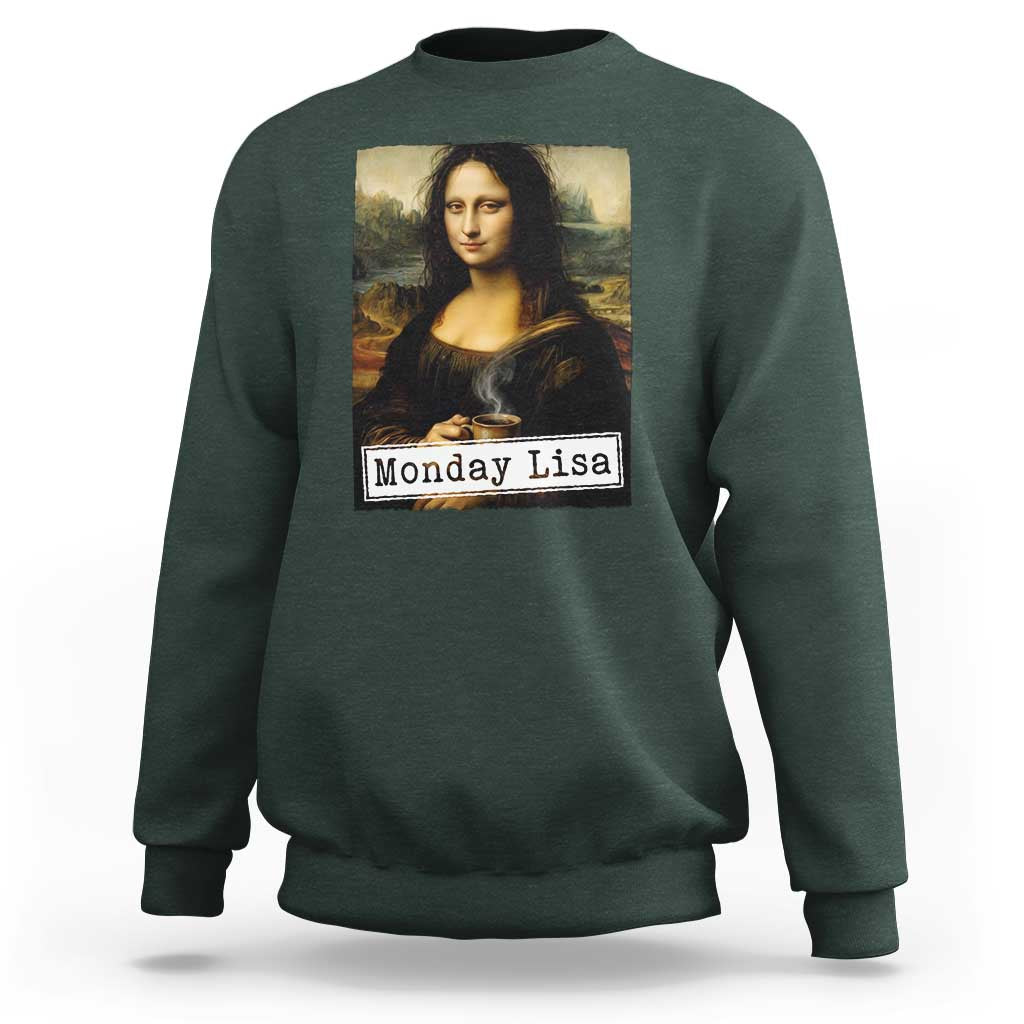 Monday Lisa Coffee Lover Sweatshirt Funny Mona Lisa Art Parody Graphic Tired Work