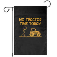 Funny Farm Life Stickman Meme Garden Flag No Tractor Time Today