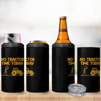 Funny Farm Life Stickman Meme 4 in 1 Can Cooler Tumbler No Tractor Time Today