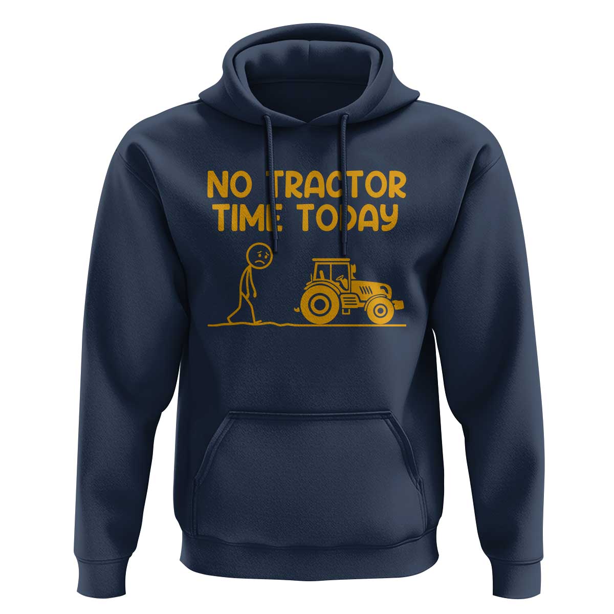 Funny Farm Life Stickman Meme Hoodie No Tractor Time Today
