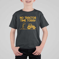 Funny Farm Life Stickman Meme T Shirt For Kid No Tractor Time Today