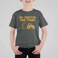 Funny Farm Life Stickman Meme T Shirt For Kid No Tractor Time Today