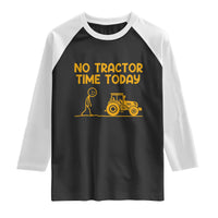 Funny Farm Life Stickman Meme Raglan Shirt No Tractor Time Today