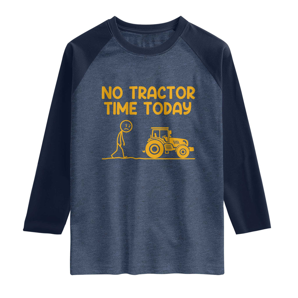 Funny Farm Life Stickman Meme Raglan Shirt No Tractor Time Today