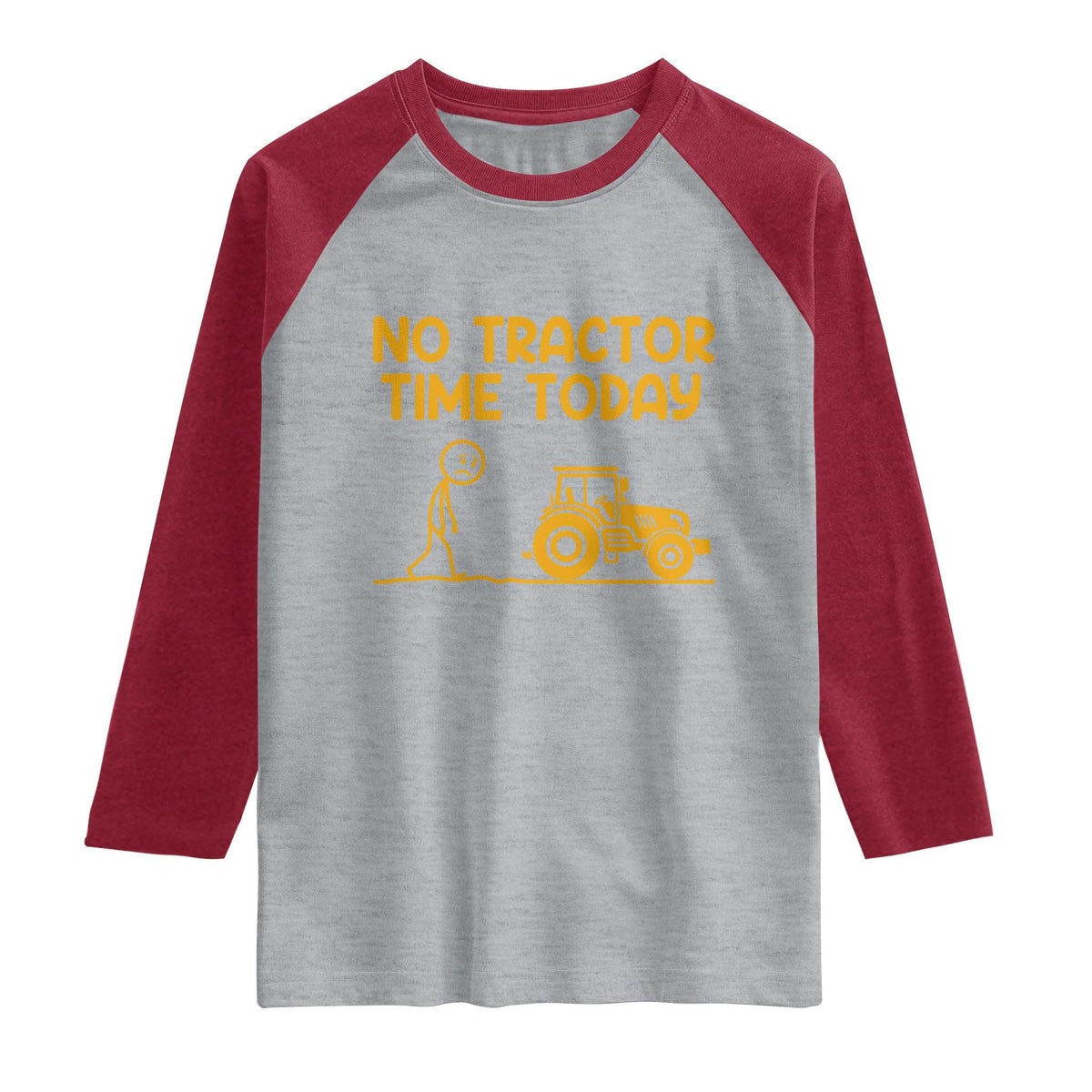Funny Farm Life Stickman Meme Raglan Shirt No Tractor Time Today