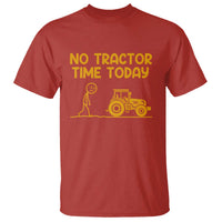 Funny Farm Life Stickman Meme T Shirt No Tractor Time Today