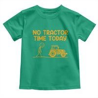 Funny Farm Life Stickman Meme Toddler T Shirt No Tractor Time Today