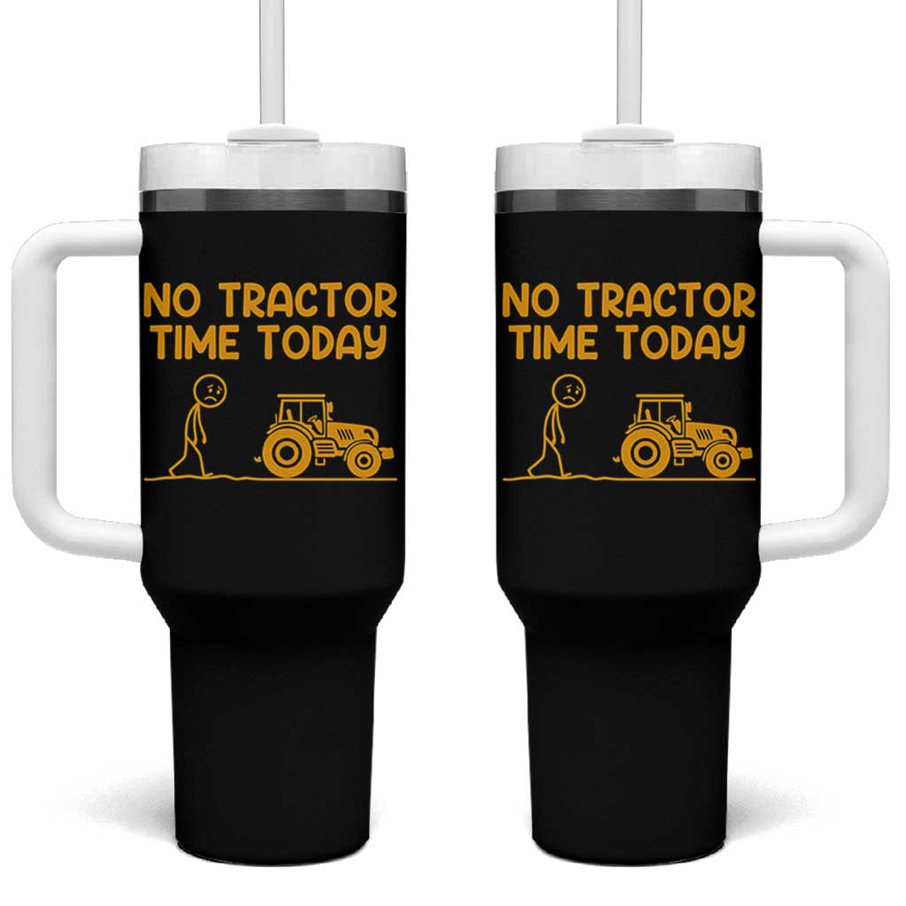 Funny Farm Life Stickman Meme Tumbler With Handle No Tractor Time Today