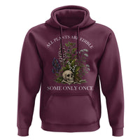 Funny Botanical Skull Dark Humor Hoodie All Plants Are Edible Some Only Once