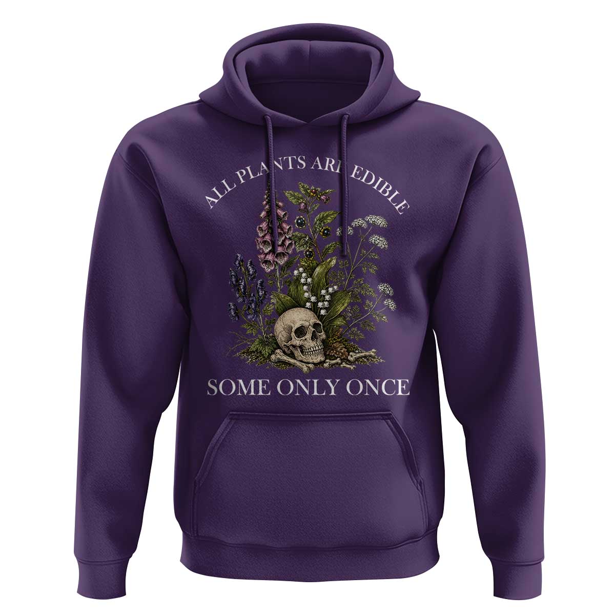 Funny Botanical Skull Dark Humor Hoodie All Plants Are Edible Some Only Once
