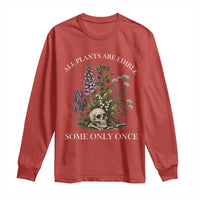 Funny Botanical Skull Dark Humor Long Sleeve Shirt All Plants Are Edible Some Only Once