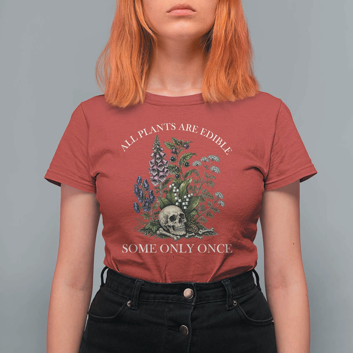 Funny Botanical Skull Dark Humor T Shirt For Women All Plants Are Edible Some Only Once