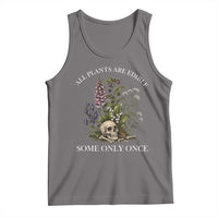Funny Botanical Skull Dark Humor Tank Top All Plants Are Edible Some Only Once