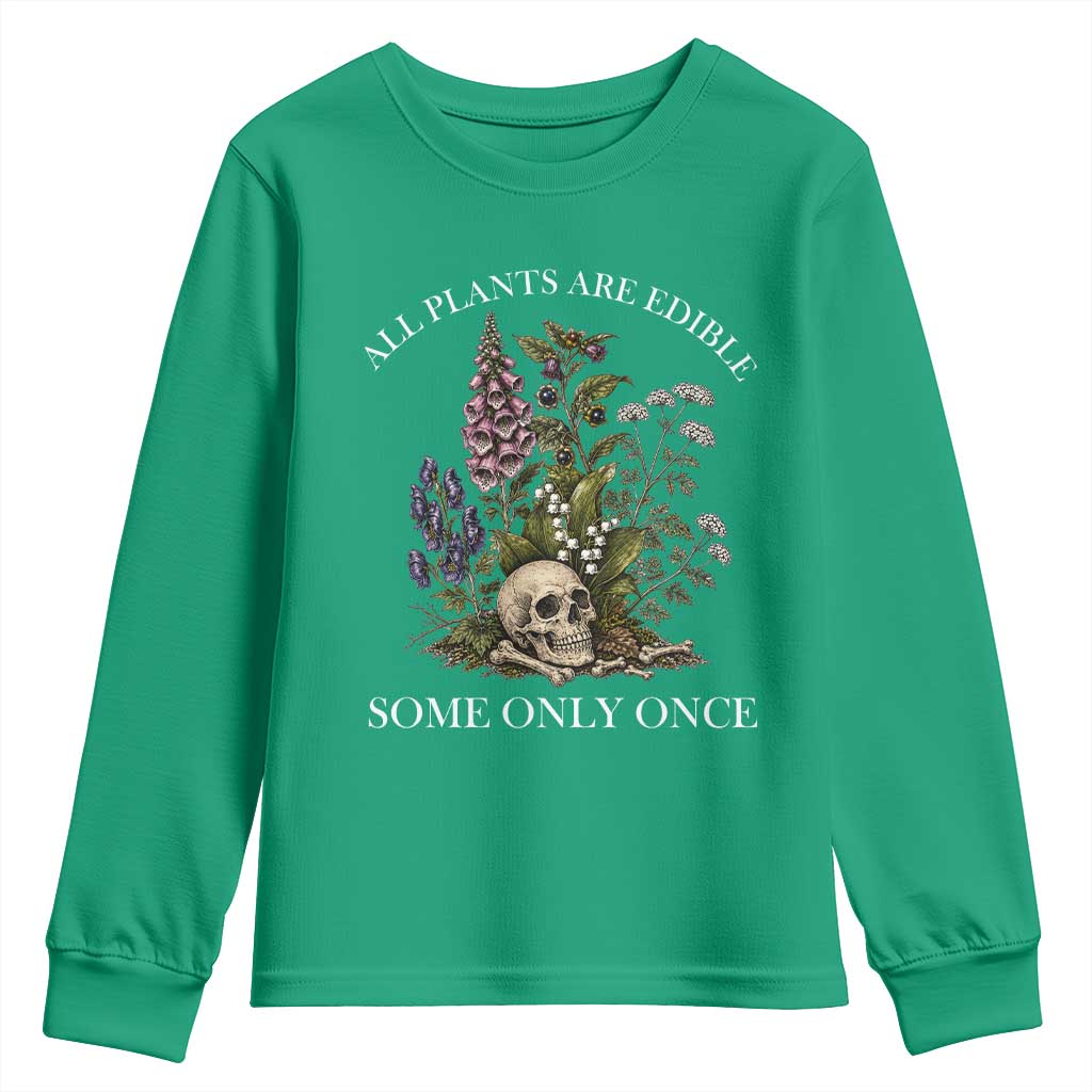 Funny Botanical Skull Dark Humor Youth Sweatshirt All Plants Are Edible Some Only Once
