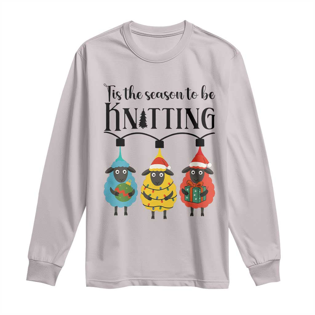 Tis The Season To Be Knitting Long Sleeve Shirt Christmas Gift - Wonder Print Shop