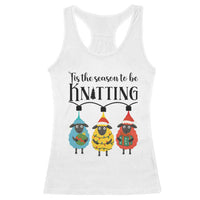 Tis The Season To Be Knitting Racerback Tank Top Christmas Gift - Wonder Print Shop
