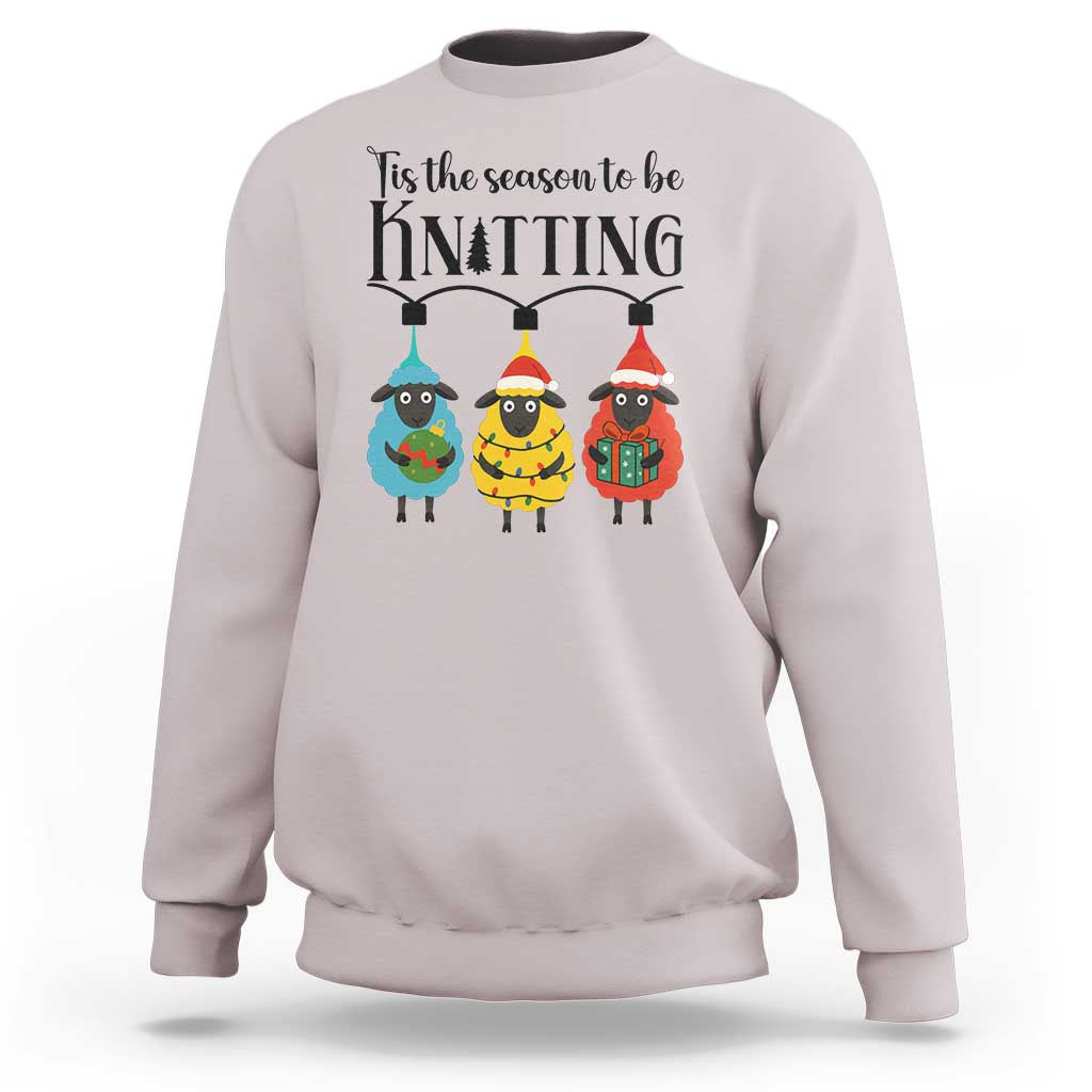 Tis The Season To Be Knitting Sweatshirt Christmas Gift - Wonder Print Shop