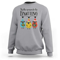 Tis The Season To Be Knitting Sweatshirt Christmas Gift - Wonder Print Shop