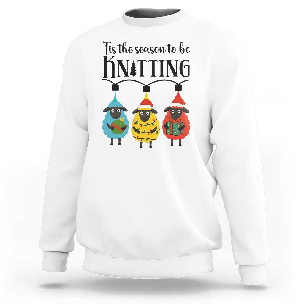 Tis The Season To Be Knitting Sweatshirt Christmas Gift - Wonder Print Shop