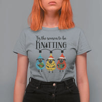 Tis The Season To Be Knitting T Shirt For Women Christmas Gift - Wonder Print Shop