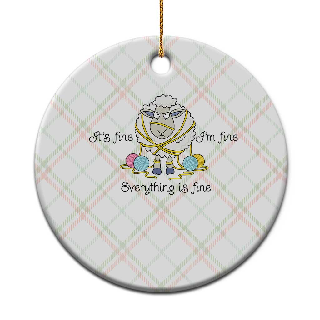 Its Fine I am Fine Everything Is Fine Ceramic Ornament Funny Sheep Yarn Chaos - Wonder Print Shop