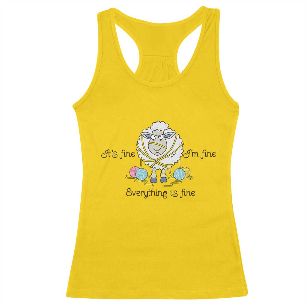Its Fine I am Fine Everything Is Fine Racerback Tank Top Funny Sheep Yarn Chaos - Wonder Print Shop