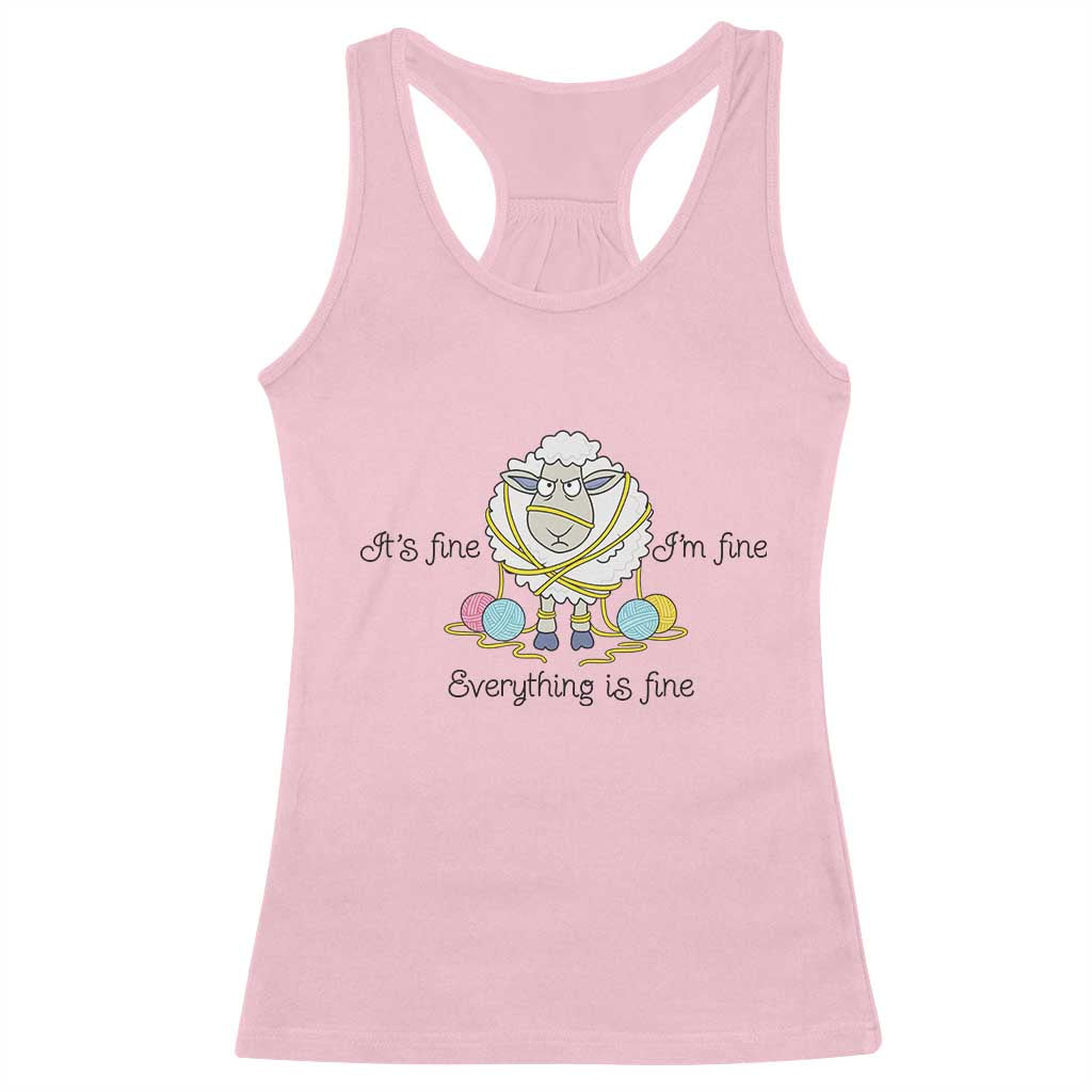 Its Fine I am Fine Everything Is Fine Racerback Tank Top Funny Sheep Yarn Chaos - Wonder Print Shop
