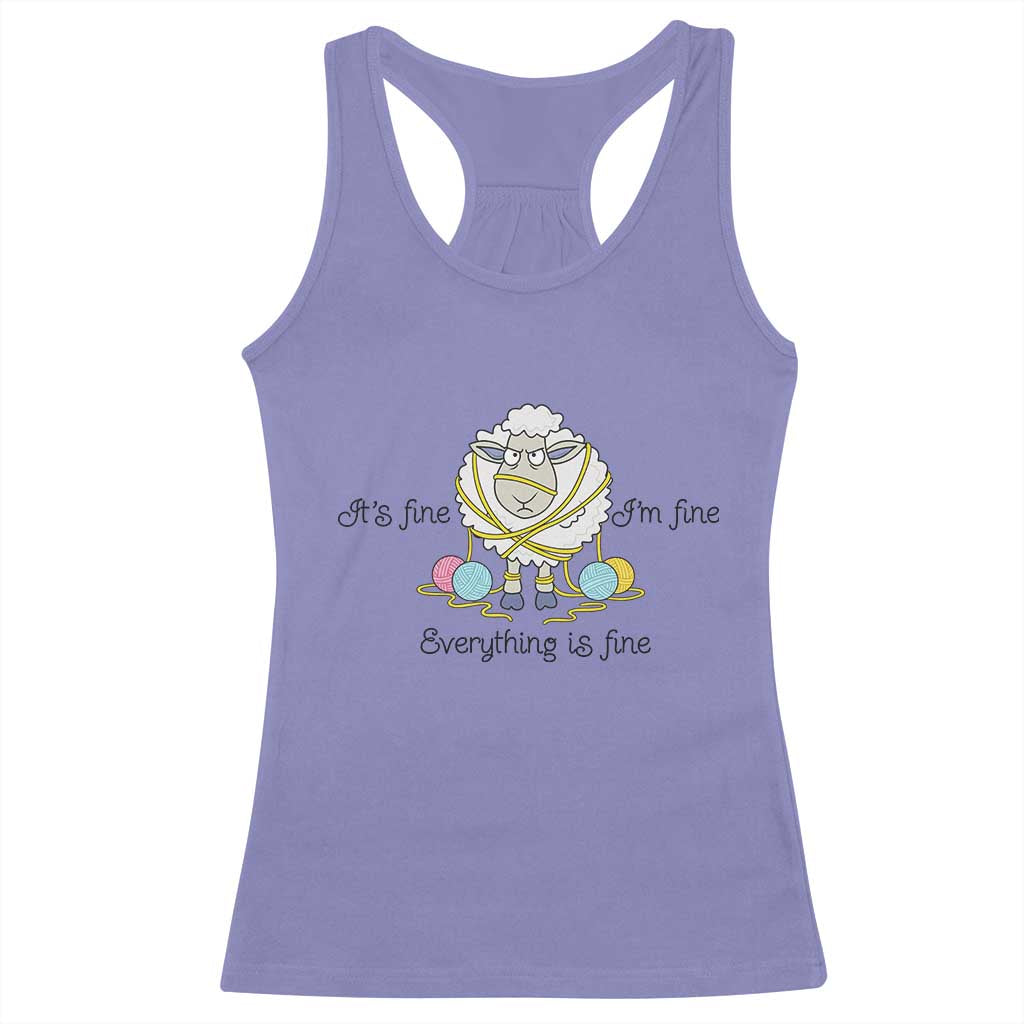 Its Fine I am Fine Everything Is Fine Racerback Tank Top Funny Sheep Yarn Chaos - Wonder Print Shop