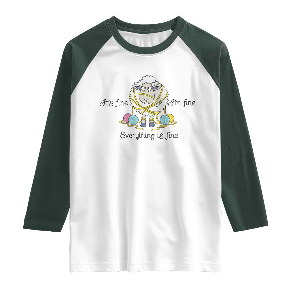 Its Fine I am Fine Everything Is Fine Raglan Shirt Funny Sheep Yarn Chaos - Wonder Print Shop
