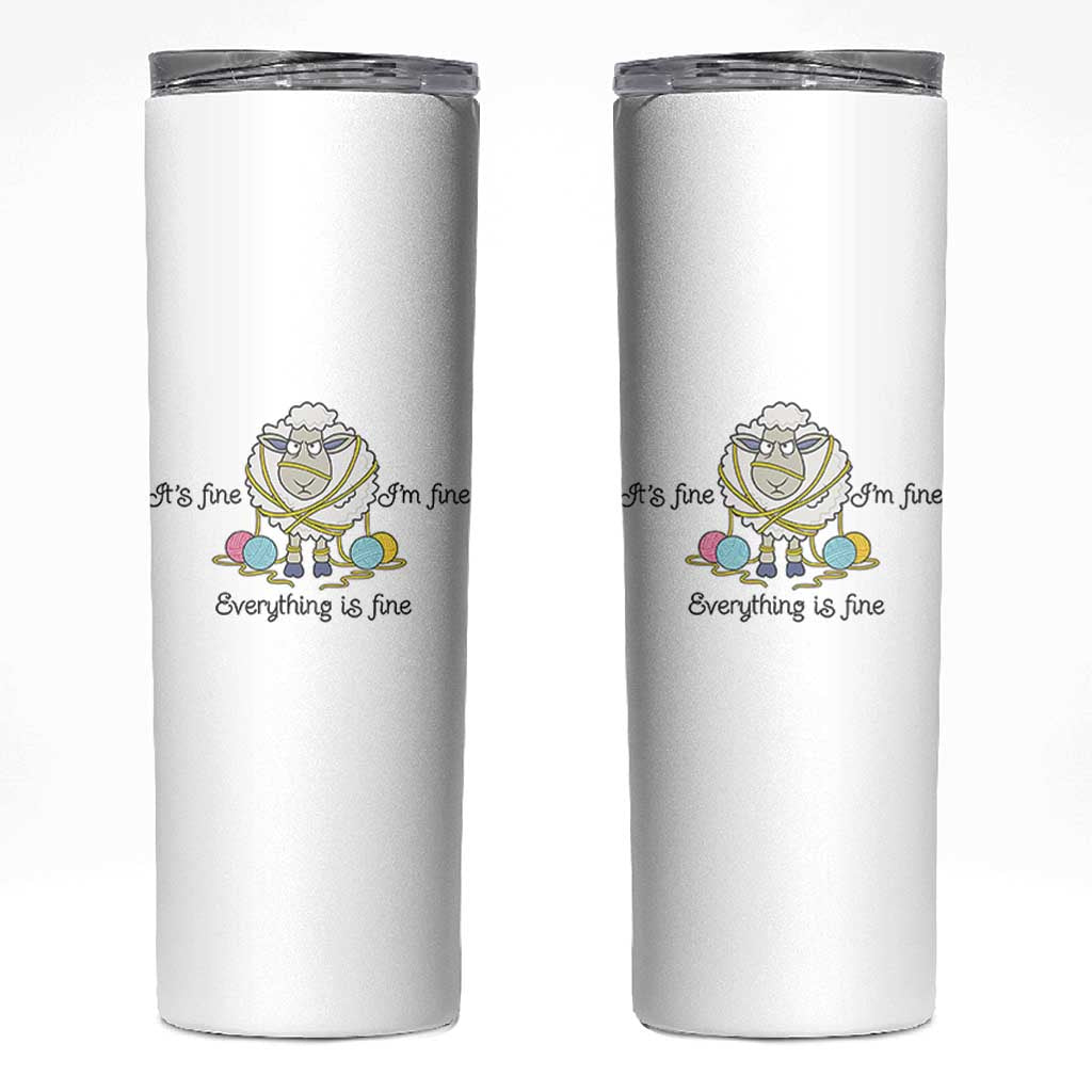 Its Fine I am Fine Everything Is Fine Skinny Tumbler Funny Sheep Yarn Chaos - Wonder Print Shop