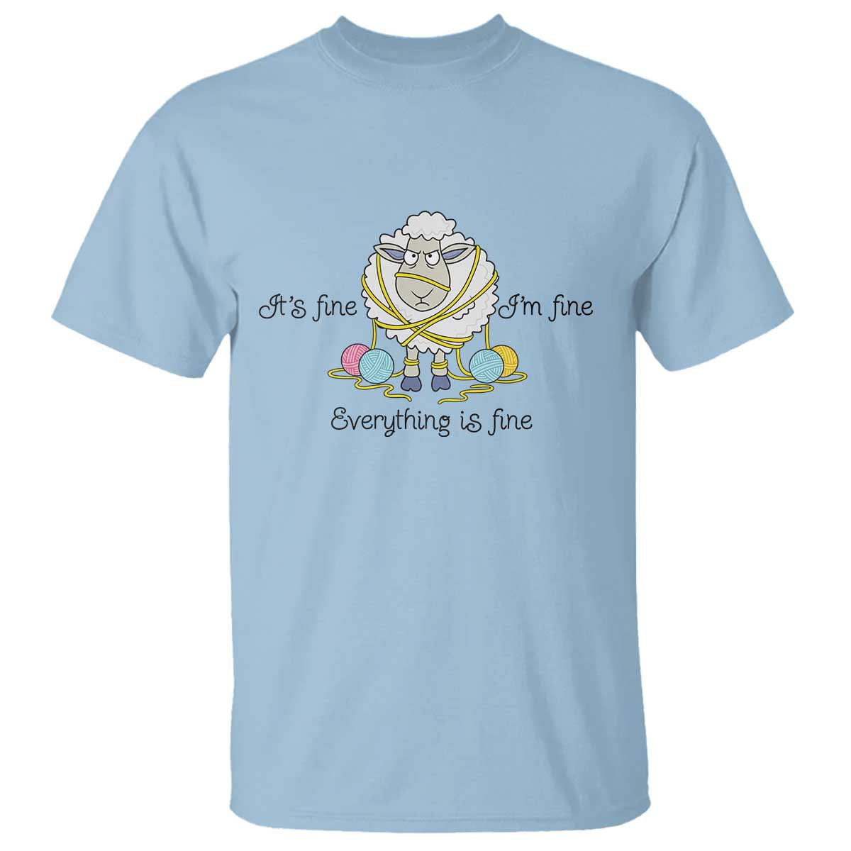 Its Fine I am Fine Everything Is Fine T Shirt Funny Sheep Yarn Chaos - Wonder Print Shop