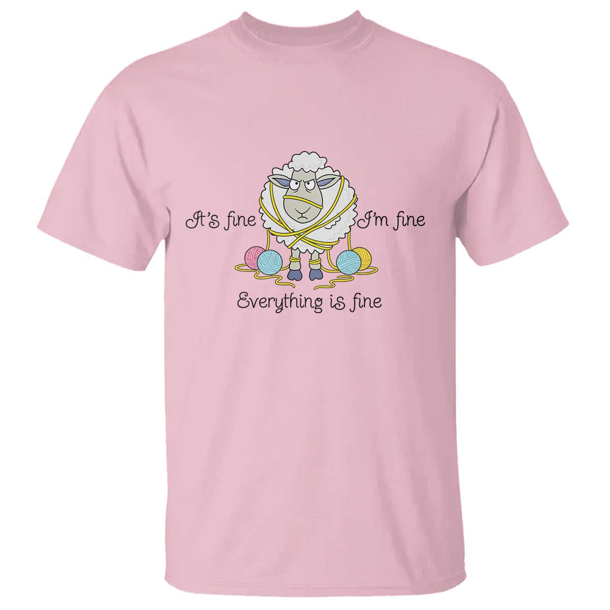 Its Fine I am Fine Everything Is Fine T Shirt Funny Sheep Yarn Chaos - Wonder Print Shop
