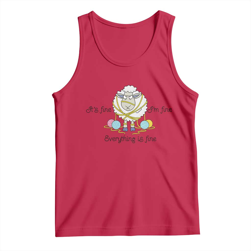 Its Fine I am Fine Everything Is Fine Tank Top Funny Sheep Yarn Chaos - Wonder Print Shop