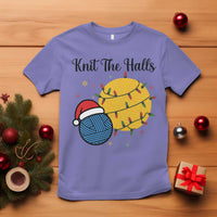Knit The Halls T Shirt Funny Knitters Christmas Gift - Wonder Print Shop